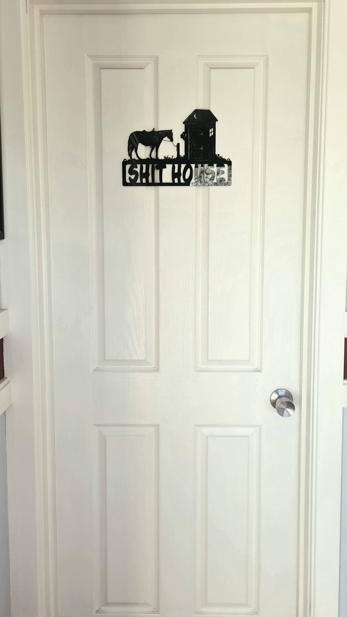 Shit House Door sign Horsin Around Designs