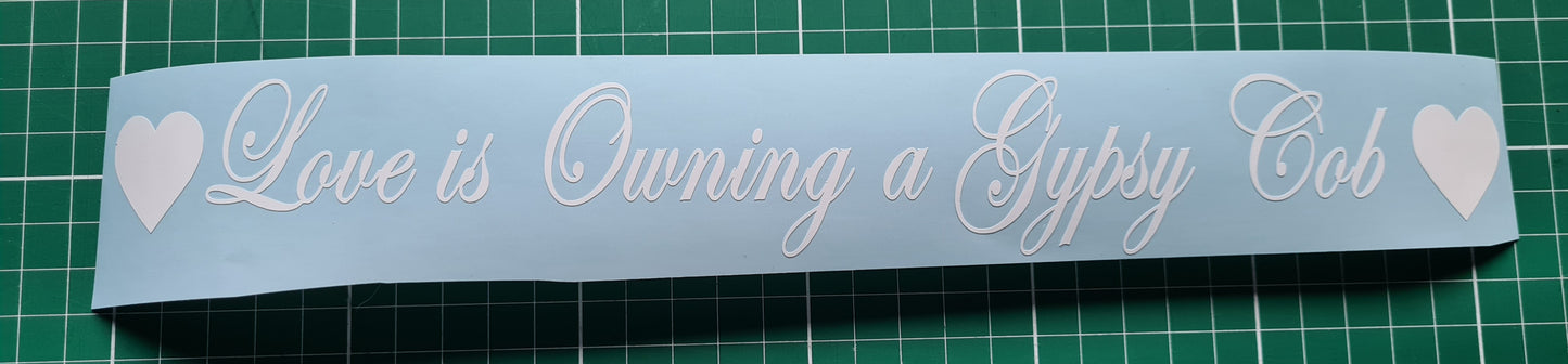 Love is owning a Gypsy Cob Bumper Stickers Horsin Around Designs