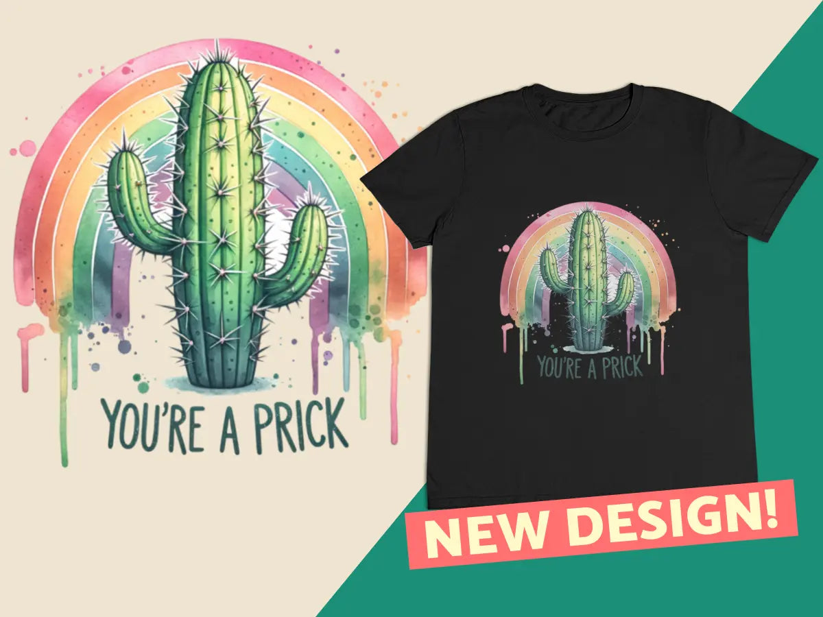 You're A Prick T-Shirt Horsin Around Designs